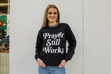 Load image into Gallery viewer, PRAYER STILL WORKS CREWNECK BLACK