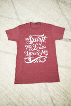 Load image into Gallery viewer, SPIRIT OF THE LORD IS UPON ME T-Shirt (Burgundy)