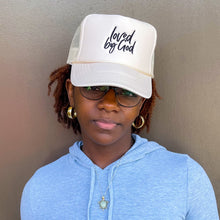 Load image into Gallery viewer, Loved by God Scripted Trucker Hats
