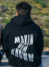 Load image into Gallery viewer, MAKIN HIM KNOWN HOODIE - BLACK