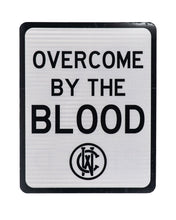 Load image into Gallery viewer, Overcome By The Blood - Road Sign