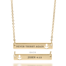 Load image into Gallery viewer, &#39;Never Thirst Again&#39; Necklace in Gold, Silver, &amp; Rose Gold
