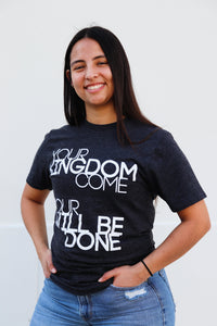 Your Kingdom Come Your Will Be Done (Grey)