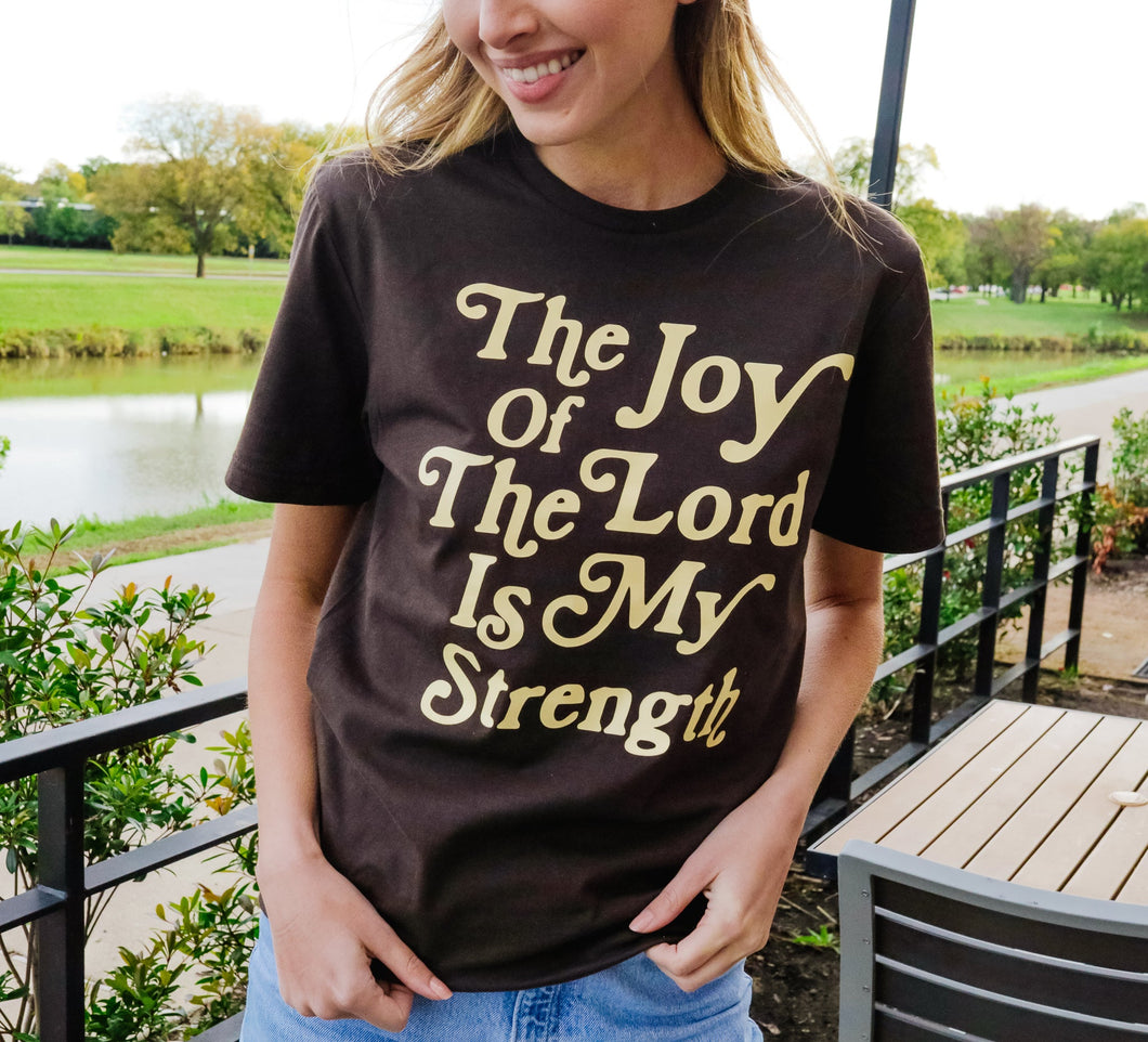 Joy of The Lord Tee | Chocolate