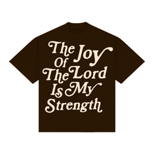 Load image into Gallery viewer, Joy of The Lord Tee | Chocolate
