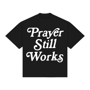 PRAYER STILL WORKS TEE BLACK