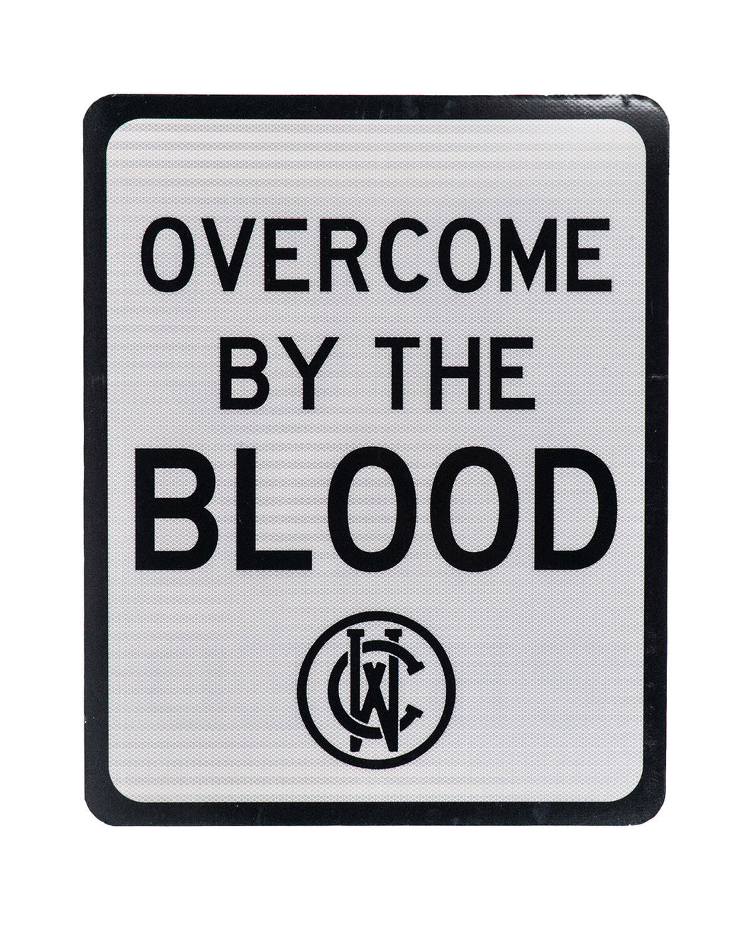 Overcome By The Blood - Road Sign